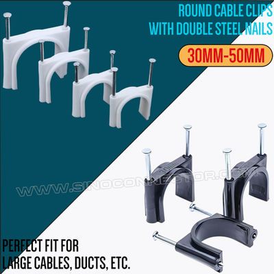 Ø2.5mm~25mm Plastic Cable Clips c/w Single Nail and Ø30mm~50mm Round Cable Clips c/w Double Nails for Cable Management